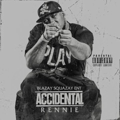 Rennie - Accidental (Explicit)