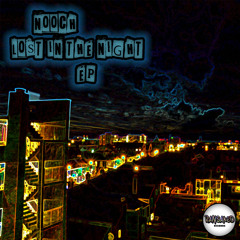 Nooch - Lost In The Night FREE DOWNLOAD