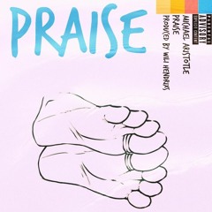 Praise (prod. Wili Hendrixs)