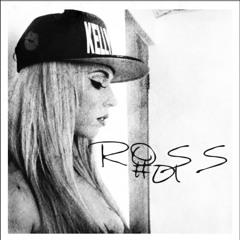 MIXTAPE : ROSS #01 2016