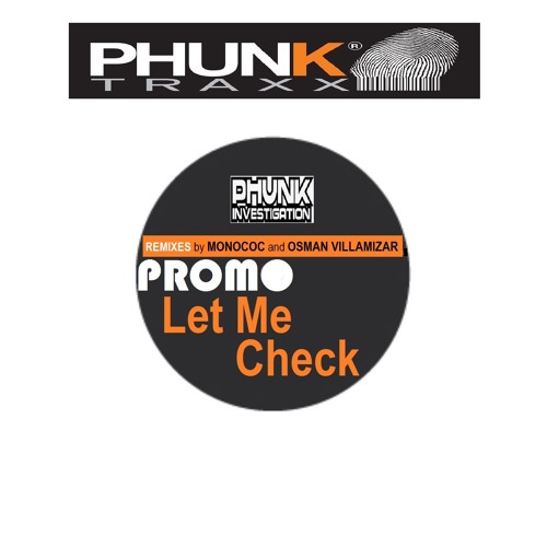 Phunk Investigation Let Me Check Osman Villamizar Remix Cut