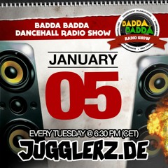 BADDA BADDA DANCEHALL RADIO SHOW JAN 5th