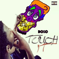 D.O.S.O - Touch It (Prod. BMB)