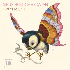 Sirus Hood & Ardalan - Paris to SF