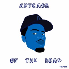 Ant Cash - On The Road