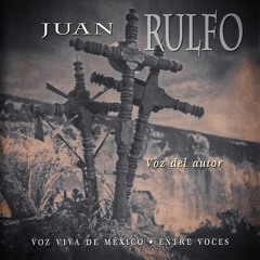 Luvina por Juan Rulfo - Voz Viva de México