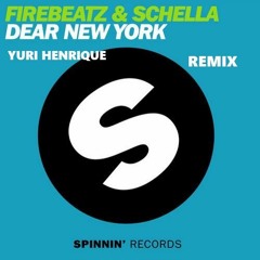 Firebeatz & Schella - Dear New York (Yuri Henrique Remix)