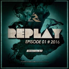 DJ REPLAY EPISODE 01 # 2016