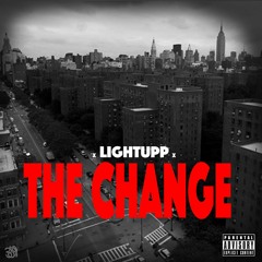 The Change - LightUpp Prod. by Kurt Gowdy