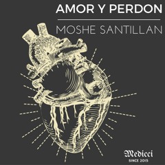 Amor y Perdon - Moshe