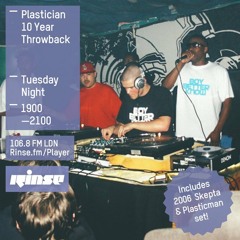 Rinse FM Podcast - Plastician w/ Skepta (10 Year Throwback) - 5th January 2016