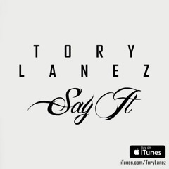 Tory Lanez - Say It (Club Remix) SGH X Shadow X LosDaMost X S.Dot X Trizzy