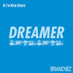 Branchez - Dreamer (Over Eazy Remix)