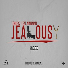 Cheekz Feat. Ninoman - Jealousy