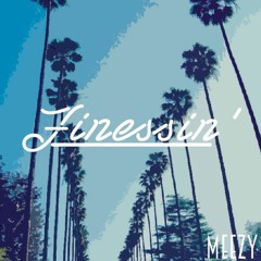 Finessin (Prod. By Baby E)
