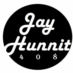 Jay Hunnit 408 X Beats By Fly - I Rep Where I'm From (San Jo)