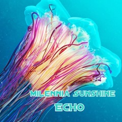 ✰Milennia Sunshine✰ - ECHO