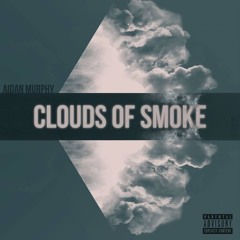 Clouds Of Smoke (Prod. The Cratez)