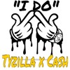 I Do Tyzilla X Cashna H Mp3