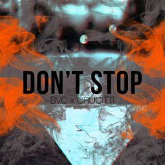 BVC & CRUCITTI - Don't Stop (Original Mix)
