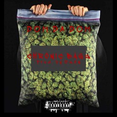 CHRONIC BAG