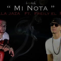 Ala Jaza @AlaJaza ft. Freily El F @Freily_Music - Mi Nota @CongueroRD @JoseMambo