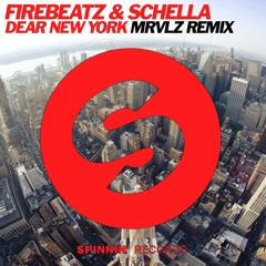 Firebeatz & Schella - Dear New York (MRVLZ Remix)