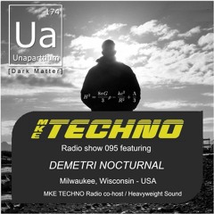 MKE TECHNO RADIO SHOW 095 Featuring DEMETRI NOCTURNAL On Method Radio 01 04 2016