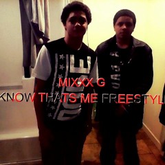 Know Thats Me Freestyle