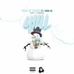 Chill ft. KNG ES (Prod. E Wonder)