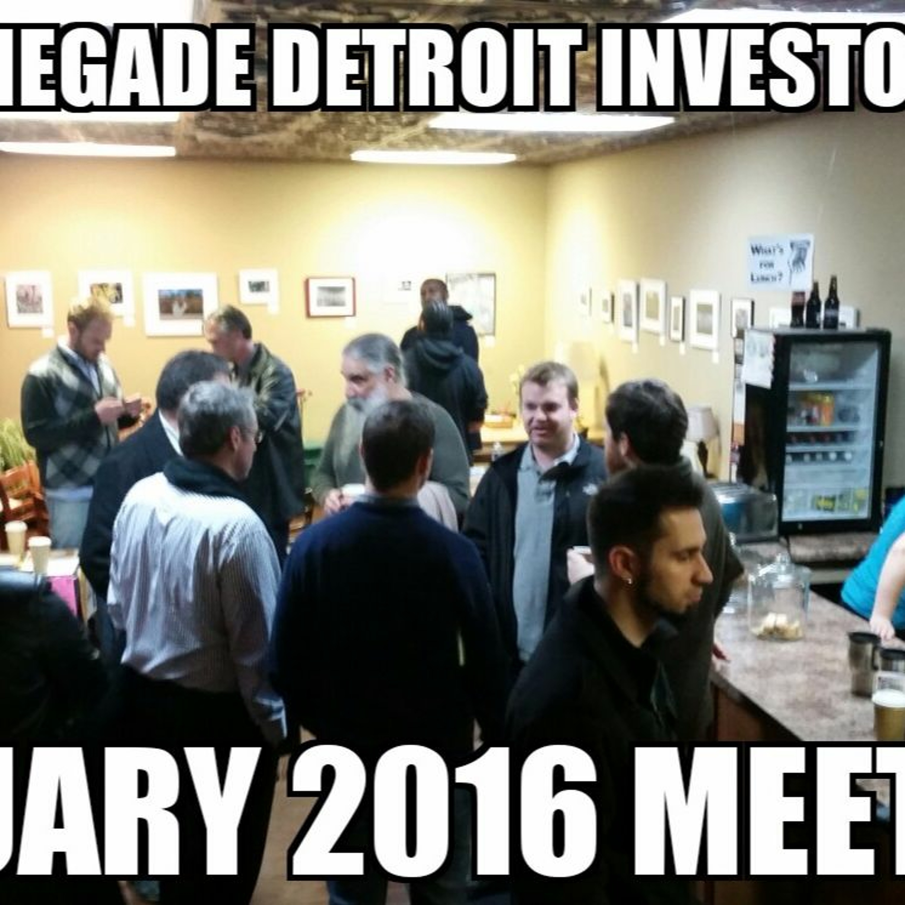 January 2016 Renegade Detroit Investor Meeting episode artwork