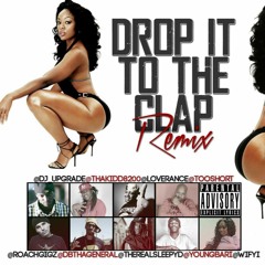 Dj Upgrade Drop It To The Clap REMIX Ft BAY AREA ALLSTARZ (produced By Dj Upgrade)