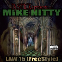 MIKE NITTY-Law 15 (FreeStyle)