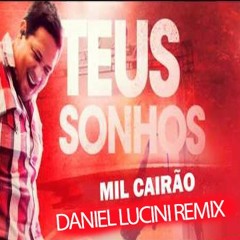 Fernandinho - Mil Cairão (Daniel Lucini Remix )[DL in DESCRIPTION]