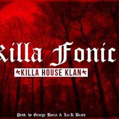 Killa Fonic - Killa House Klan