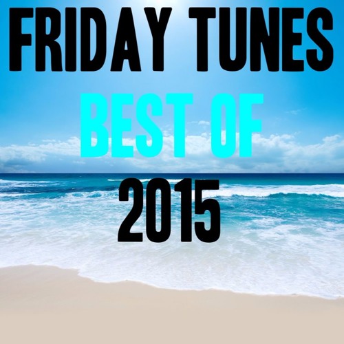 Friday Tunes Bestof 2015