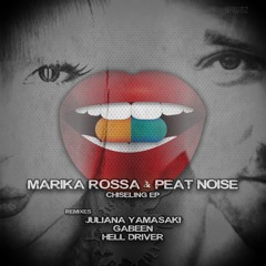 Marika Rossa & Peat Noise - Chiseling [Naughty Pills Records] CUT VERSION 128kbps