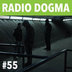 Radio Dogma #55
