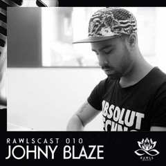 RAWLScast010 - Johny Blaze