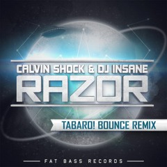 Calvin Shock & DJ Insane - RAZOR (TABARO! Bounce Remix) [FAT BASS RECORDS]
