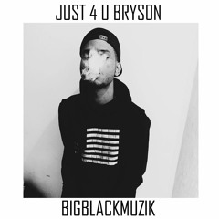 Bryson Tiller(Prod. By BigBlackMuzik)