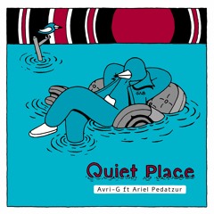 Quiet Place Feat. Ariel Pedatzur
