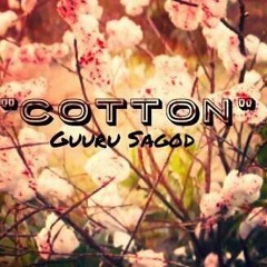 Guuru Sagod x Cotton