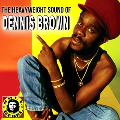 The Heavyweight Sound of Dennis Brown