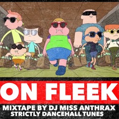 DJ Miss Anthrax - On Fleek