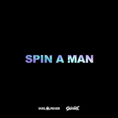 Spin A Man ft. D Double E