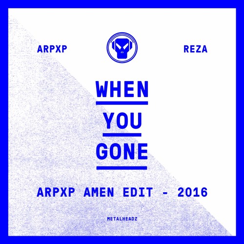 ArpXP & Reza - When You Gone (ArpXP Amen Edit 2016) FREE DOWNLOAD