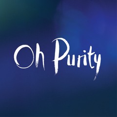 Oh Purity EP