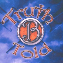 Truth B Told Change Your Ways  -  Music & Lyrics By Rod Washburn