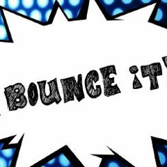 BOUNCE It! (Original Mix)